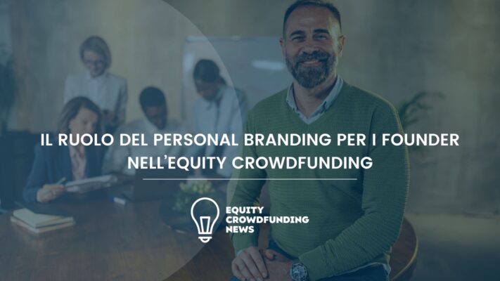 Personal branding per founder nel crowdfunding - Equity Crowdfunding News