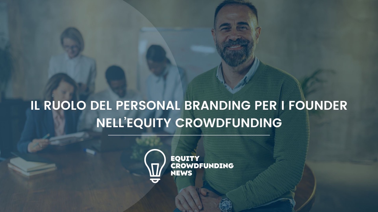 Personal branding per founder nel crowdfunding - Equity Crowdfunding News